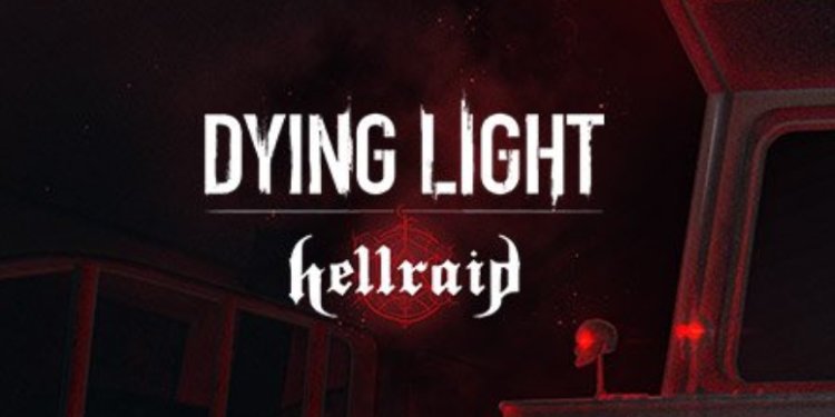 Dying Light obdrží další DLC zvané Hellraid